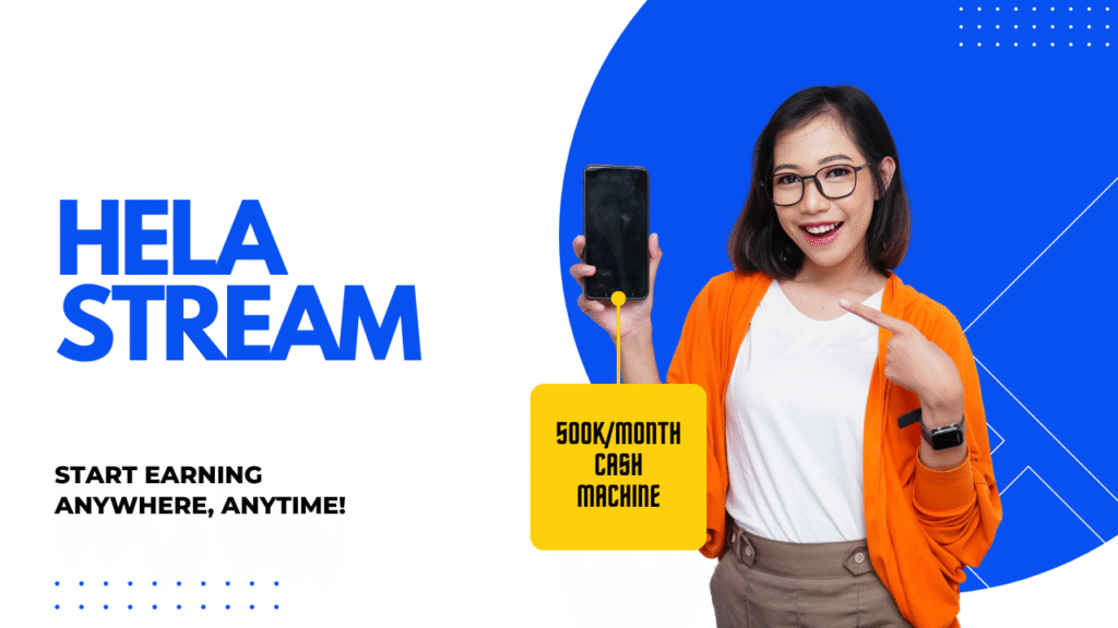 How to make money from Helastream in Nigeria